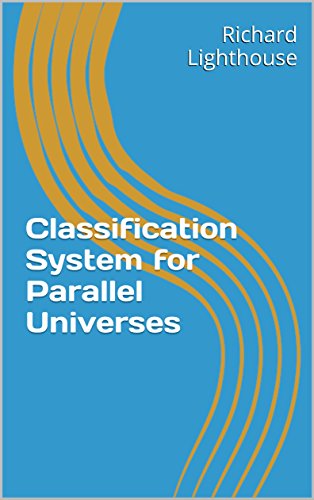 Classification System for Parallel Universes