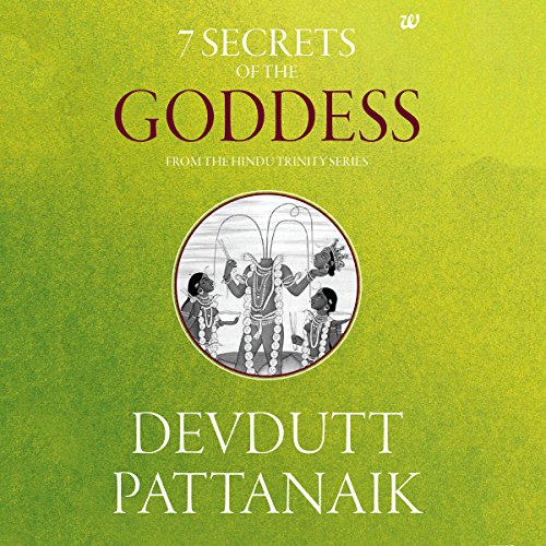 7 Secrets of the Goddess: The Hindu Trinity Series