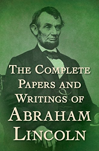 Book Cover The Complete Papers and Writings of Abraham Lincoln