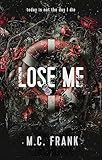 Lose Me.: (New Adult Billionaire Romance)