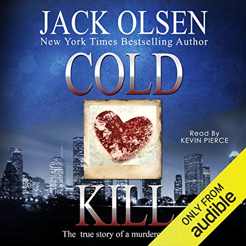Cold Kill: The True Story of a Murderous Love