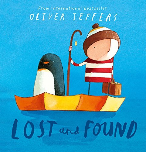 Book Cover Lost and Found by Oliver Jeffers (2006-05-02)