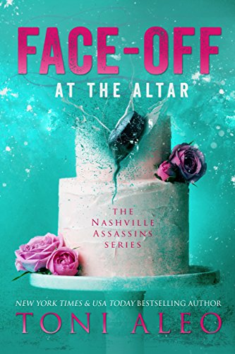Book Cover Face-Off at the Altar (Nashville Assassins Book 8)