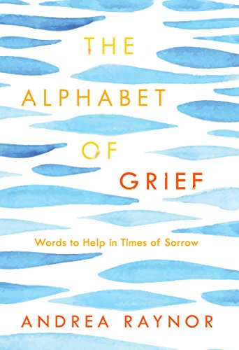The Alphabet of Grief: Words to Help in Times of Sorrow