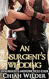 An Insurgent's Wedding: Insurgents Motorcycle Club