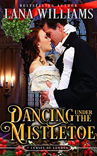 Dancing Under the Mistletoe (The Seven Curses of London Book 4)