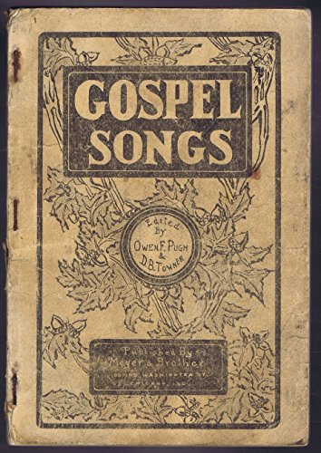 Gospel Songs: For Gospel Meetings, Sunday Schools, Prayer meetings and Other Religious Services