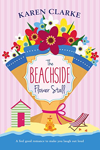 Book Cover The Beachside Flower Stall: A feel good romance to make you laugh out loud