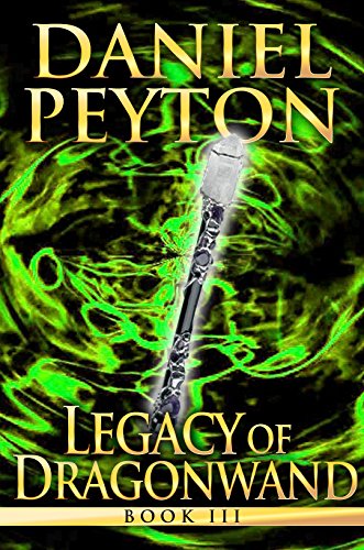 Book Cover Legacy of Dragonwand: A Wizards and Beasts Dragons Series - Book 3 (Legacy of Dragonwand Trilogy)