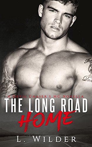 The Long Road Home: A Devil Chaser's MC Novella (A Devil Chaser's MC Romance)