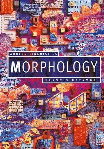 Morphology (Palgrave Modern Linguistics) by Francis Katamba (1993-07-27)