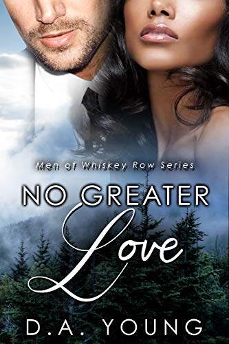 Book Cover No Greater Love (Men of Whiskey Row Book 5)