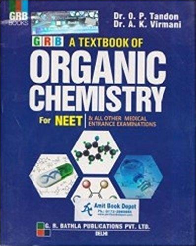 GRB ORGANIC CHEMISTRY FOR MEDICAL ENTRANCE BY TANDON VIRMANI