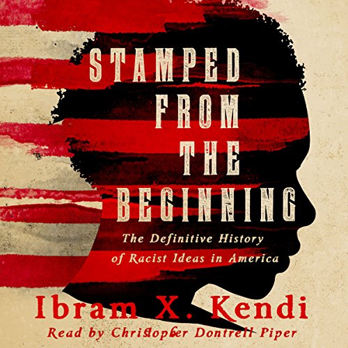 Book Cover Stamped from the Beginning: The Definitive History of Racist Ideas in America