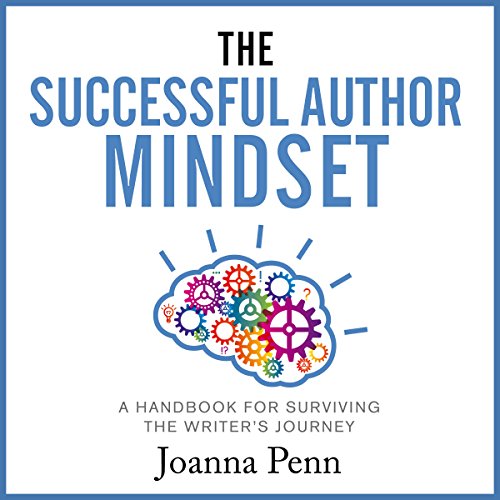 Book Cover The Successful Author Mindset: A Handbook for Surviving the Writer's Journey