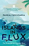 Islands In Flux: The Andaman and Nicobar Story