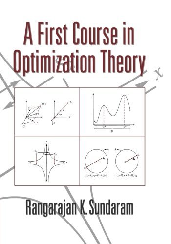 A First Course in Optimization Theory by Rangarajan K. Sundaram (1996-08-29)