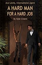 Ace Lewis, International Agent: A Hard Man for a Hard Job