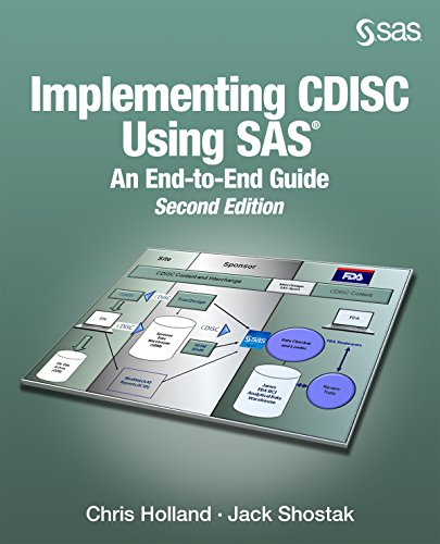 Implementing CDISC Using SAS: An End-to-End Guide, Second Edition