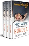 Hotwife Interracial Cuckold: Bundle: Hotwives' Rules: First Time (Hotwife, Cuckold, Alpha Males, Menage a trois, Humiliation)