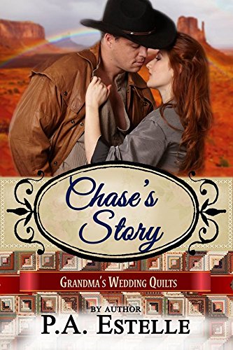 Chase's Story (Grandma's Wedding Quilts Book 10)