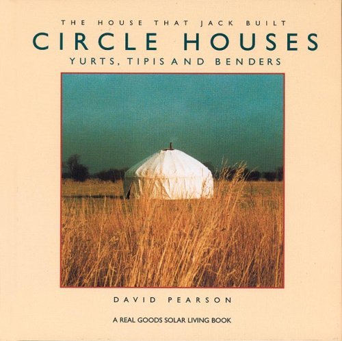 Circle Houses: Yurts, Tipis and Benders (House That Jack Built) (2001-10-01)