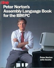 Peter Norton's Assembly Language Book for the IBM PC by Peter Norton (1987-04-23)
