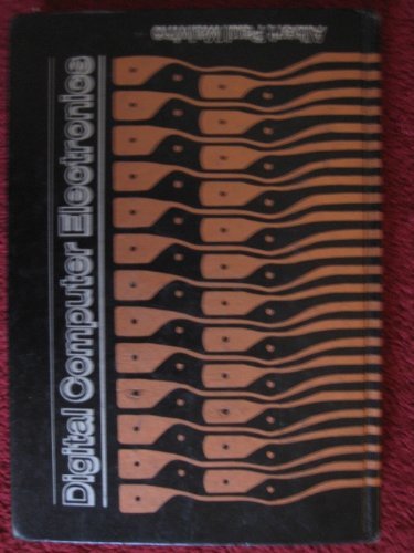 Digital computer electronics by Albert Paul Malvino (1977-12-23)