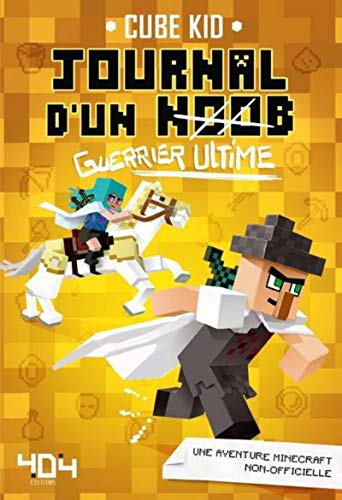 Journal d'un noob guerrier tome 5 - Guerrier ultime (5)
