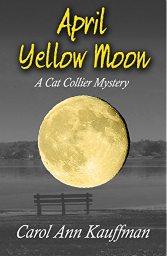 Book Cover April Yellow Moon: A Cat Collier Mystery
