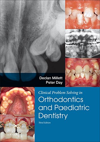 Clinical Problem Solving in Orthodontics and Paediatric Dentistry E-Book (Clinical Problem Solving in Dentistry)