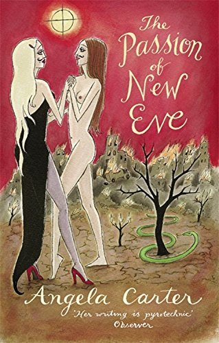 The Passion of New Eve (Virago Modern Classics) by Angela Carter (1992-08-27)