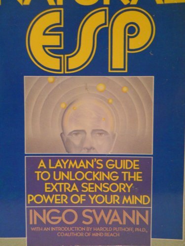 Natural ESP: The ESP Core and Its Raw Characteristics by Ingo Swann (1987-06-01)