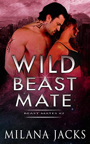 Wild Beast Mate (Beast Mates Book 2)