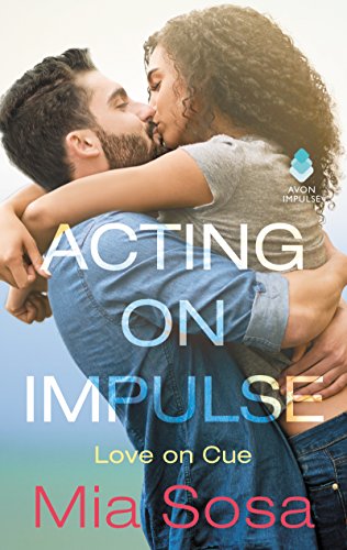 Book Cover Acting on Impulse (Love on Cue Book 1)