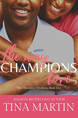 The Way Champions Love (The Champion Brothers Book 5)