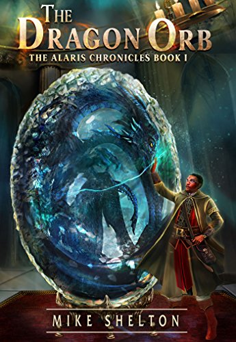 Book Cover The Dragon Orb (The Alaris Chronicles Book 1)