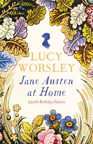 Jane Austen at Home: A Biography (English Edition)