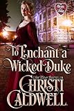 To Enchant a Wicked Duke (The Heart of a Duke Book 13)