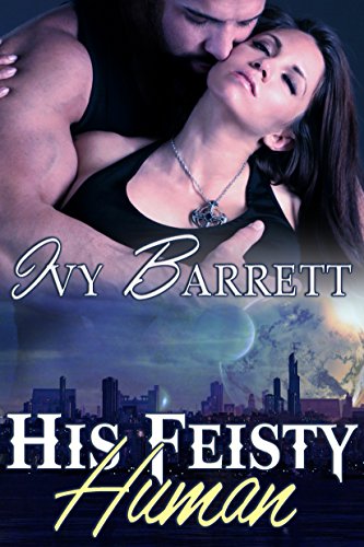 His Feisty Human (Captives of Stilox Book 2)