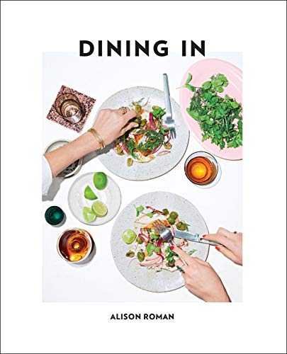 Book Cover Dining In: Highly Cookable Recipes: A Cookbook