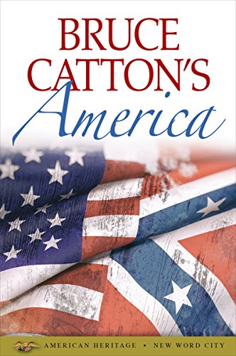 Bruce Catton's America (American Heritage)