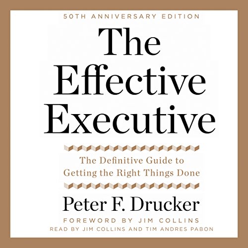 Book Cover The Effective Executive: The Definitive Guide to Getting the Right Things Done