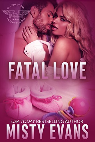 Book Cover Fatal Love: SEALs of Shadow Force Romantic Suspense Series, Book 4
