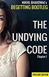The Undying Code (Preview Edition): Chapter 1: A Girl In Pink (Begetting Bootleg Book 0)