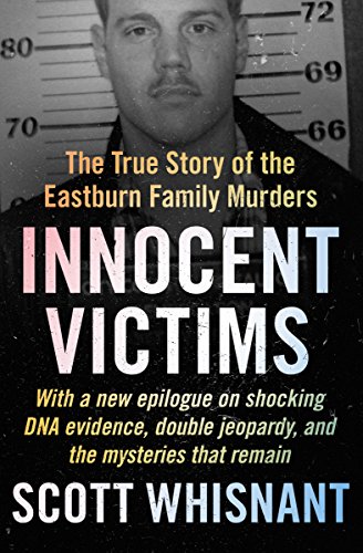 Book Cover Innocent Victims: The True Story of the Eastburn Family Murders