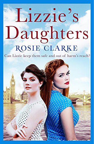 Book Cover Lizzie's Daughters: Intrigue, danger and excitement in 1950's London (The Workshop Girls Book 3)
