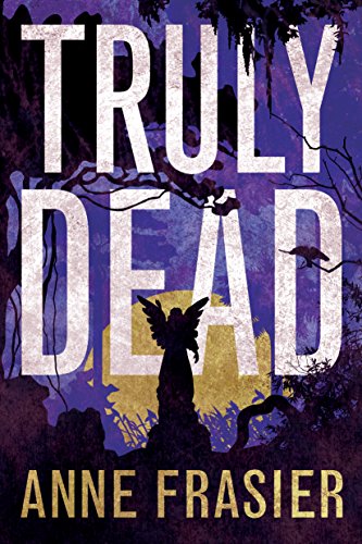 Truly Dead (Elise Sandburg Book 4)
