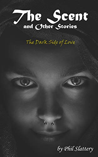 Book Cover The Scent and Other Stories: The Dark Side of Love