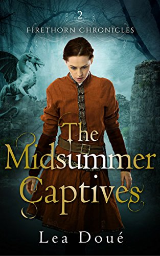 Book Cover The Midsummer Captives (Firethorn Chronicles Book 2)